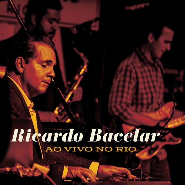 album - Ricardo Bacelar – Ao vivo no Rio